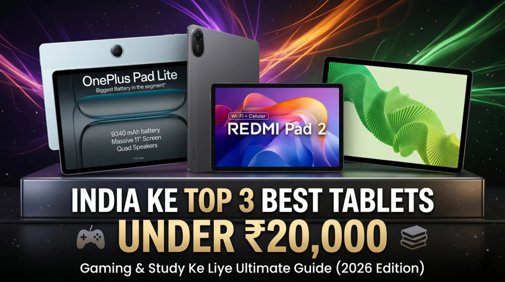 Top 3 best tablet under 20000 in India for gaming and study featuring Redmi Pad 2, Realme Pad 2 and OnePlus Pad Lite