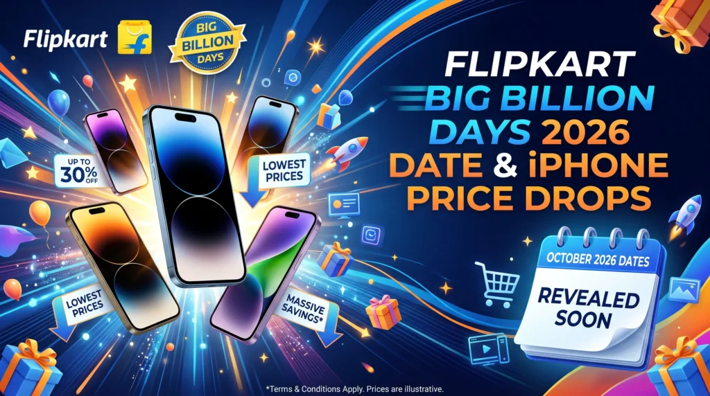 Flipkart Big Billion Days 2026 Date & iPhone Price Drops